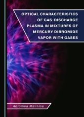 book Optical Characteristics of Gas-Discharge Plasma in Mixtures of Mercury Dibromide Vapor with Gases