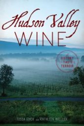 book Hudson Valley Wine : A History of Taste & Terroir