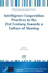 book Intelligence Cooperation Practices in the 21st Century: Towards a Culture of Sharing