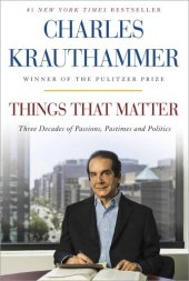 book Things That Matter: Three Decades of Passions, Pastimes and Politics