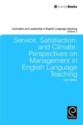 book Service, Satisfaction and Climate: Perspectives on Management in English Language Teaching