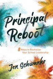 book The Principal Reboot : 8 Ways to Revitalize Your School Leadership