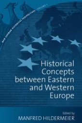 book Historical Concepts Between Eastern and Western Europe