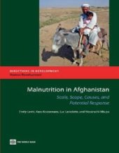 book Malnutrition in Afghanistan : Scale, Scope, Causes, and Potential Reponse