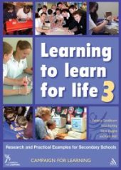 book Learning to Learn for Life 3 : Research and Practical Examples for Secondary Schools