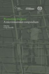 book Protecting the Poor : A Microinsurance Compendium