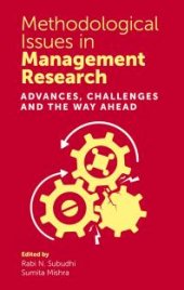 book Methodological Issues in Management Research : Advances, Challenges and the Way Ahead