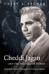 book Cheddi Jagan and the Politics of Power : British Guiana's Struggle for Independence