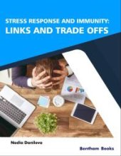 book Stress Response and Immunity: Links and Trade Offs