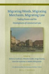 book Migrating Words, Migrating Merchants, Migrating Law : Trading Routes and the Development of Commercial Law