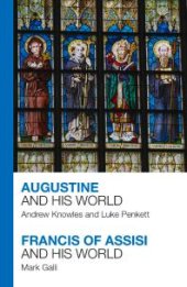 book Augustine and His World - Francis of Assisi and His World