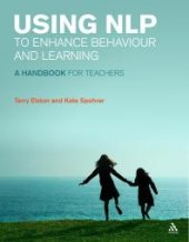 book Using NLP to Enhance Behaviour and Learning : A Handbook for Teachers