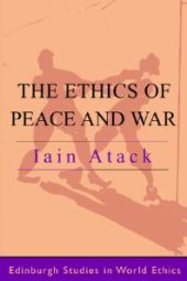 book The Ethics of Peace and War