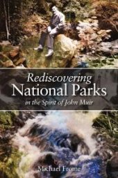 book Rediscovering National Parks in the Spirit of John Muir