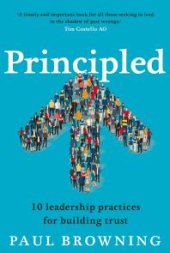 book Principled : 10 leadership practices for building trust