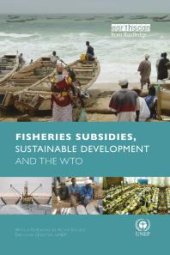 book Fisheries Subsidies, Sustainable Development and the WTO