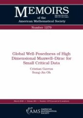 book Global Well-Posedness of High Dimensional Maxwell-Dirac for Small Critical Data