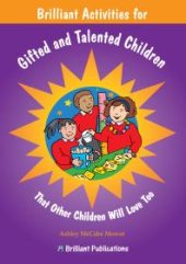 book Brilliant Activities for Gifted and Talented Children : That Other Children Will Love Too