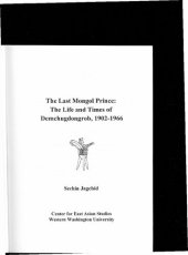 book The Last Mongol prince : the life and times of Demchugdongrob, 1902-1966