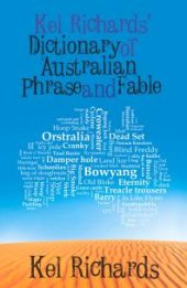 book Kel Richards' Dictionary of Australian Phrase and Fable