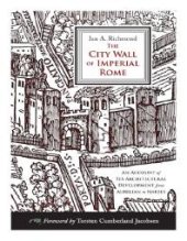 book The City Wall of Imperial Rome : An Account of Its Architectural Development from Aurelian to Narses