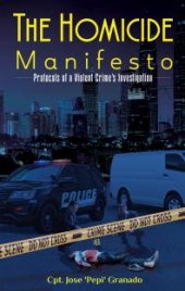 book The Homicide Manifesto : Protocols of a Violent Crime’s Investigation