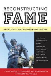 book Reconstructing Fame : Sport, Race, and Evolving Reputations