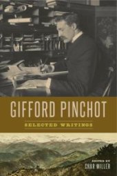 book Gifford Pinchot : Selected Writings