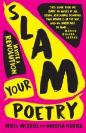 book Slam Your Poetry : Write a Revolution