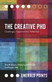 book The Creative PhD : Challenges, Opportunities, Reflection