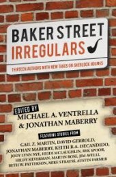 book Baker Street Irregulars : Thirteen Authors with New Takes on Sherlock Holmes