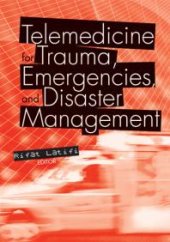 book Telemedicine for Trauma, Emergencies, and Disaster Management