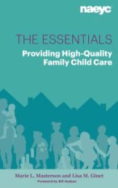 book The Essentials : Providing High-Quality Family Child Care