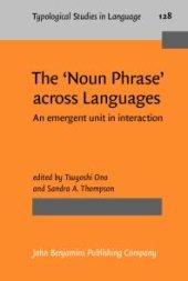 book The 'Noun Phrase' Across Languages : An Emergent Unit in Interaction