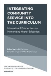 book Integrating Community Service into the Curriculum : International Perspectives on Humanizing Higher Education