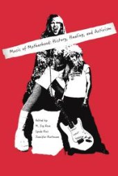 book Music of Motherhood: History, Healing, Activism