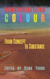 book Rematerializing Colour : From Concept to Substance