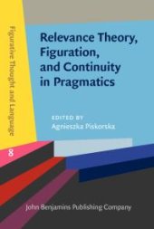 book Relevance Theory, Figuration, and Continuity in Pragmatics