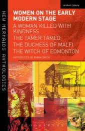 book Women on the Early Modern Stage : A Woman Killed with Kindness, the Tamer Tamed, the Duchess of Malfi, the Witch of Edmonton