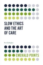 book Slow Ethics and the Art of Care