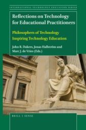 book Reflections on Technology for Educational Practitioners : Philosophers of Technology Inspiring Technology Education