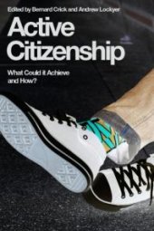 book Active Citizenship : What Could it Achieve and How?