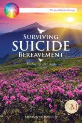 book Surviving Suicide Bereavement : Finding Life after Death