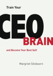 book Train Your CEO Brain : and Become Your Best Self