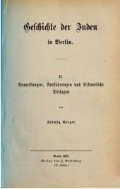 book Geschichte der Juden in Berlin / Anmerkungen, Ausführungen und Urkundliche Beilagen