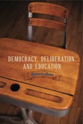 book Democracy, Deliberation, and Education