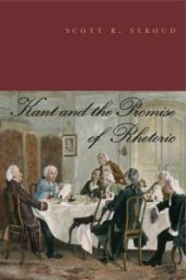 book Kant and the Promise of Rhetoric