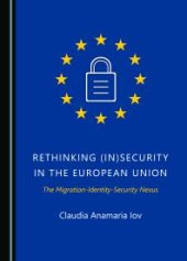 book Rethinking (in)Security in the European Union : The Migration-Identity-Security Nexus