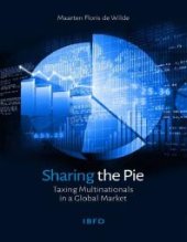 book Sharing the Pie : Taxing Multinationals in a Global Market