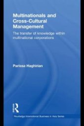 book Multinationals and Cross-Cultural Management : The Transfer of Knowledge Within Multinational Corporations